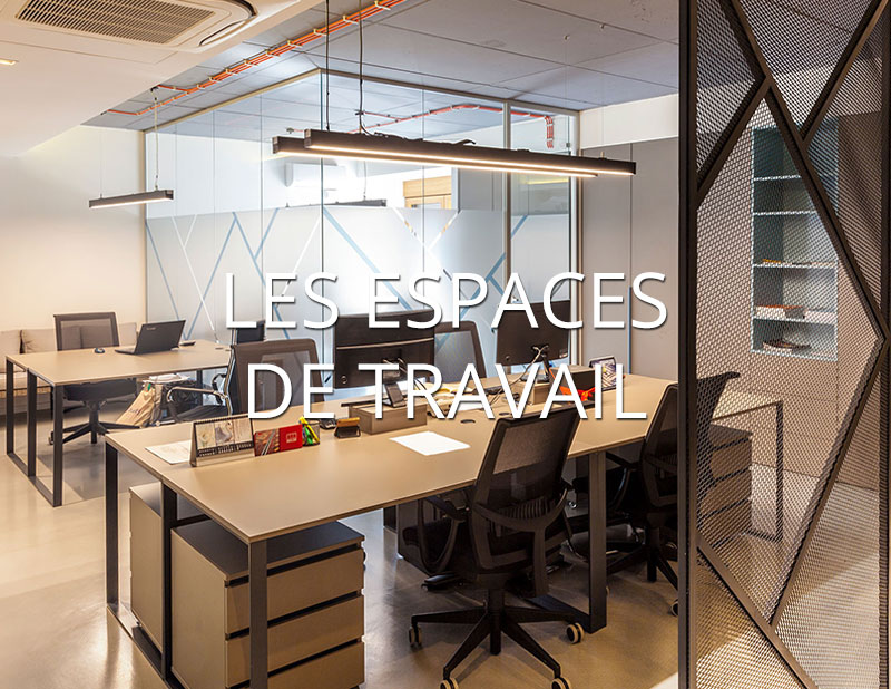 LES ESPACES DE TRAVAIL